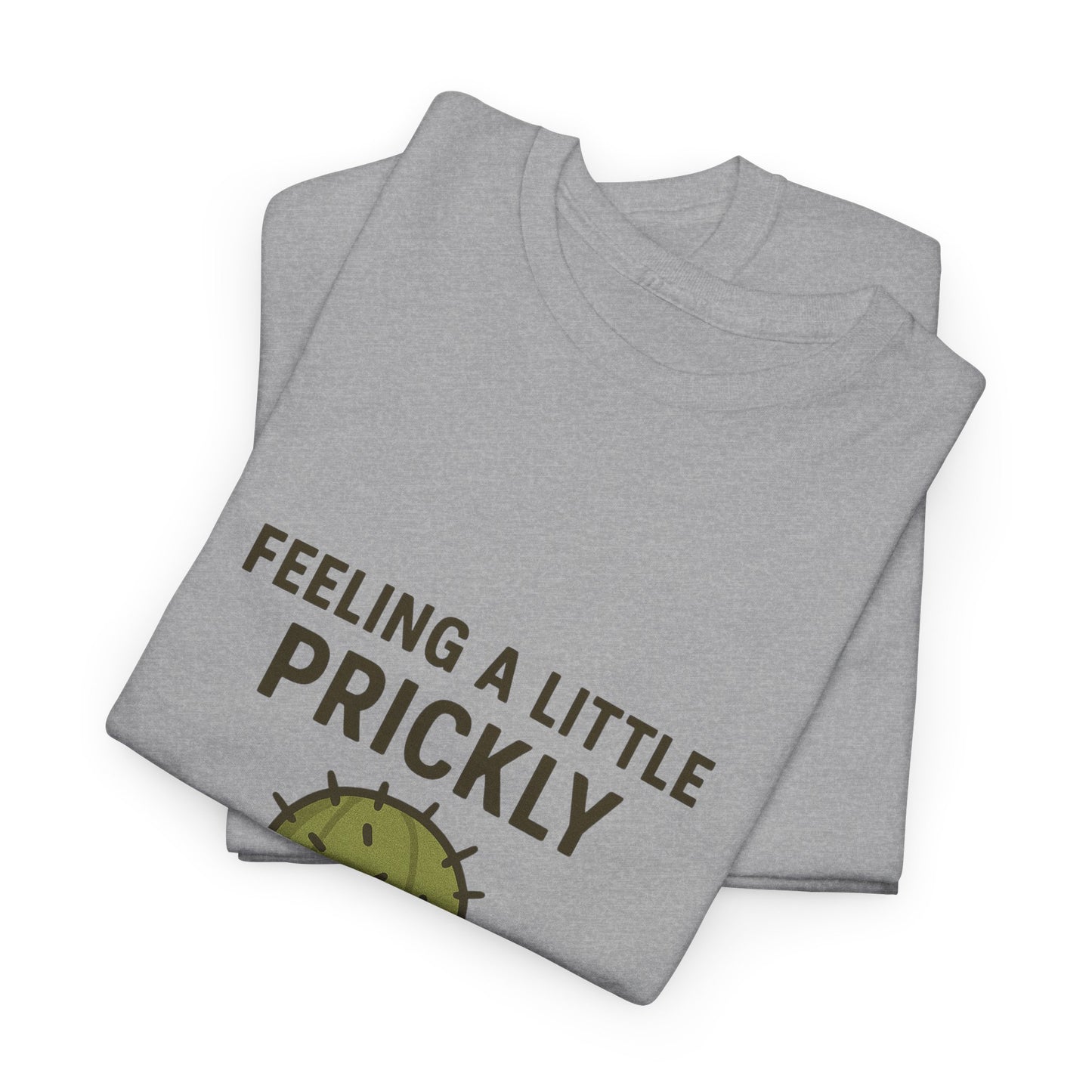 Feeling a Little Prickly Tee