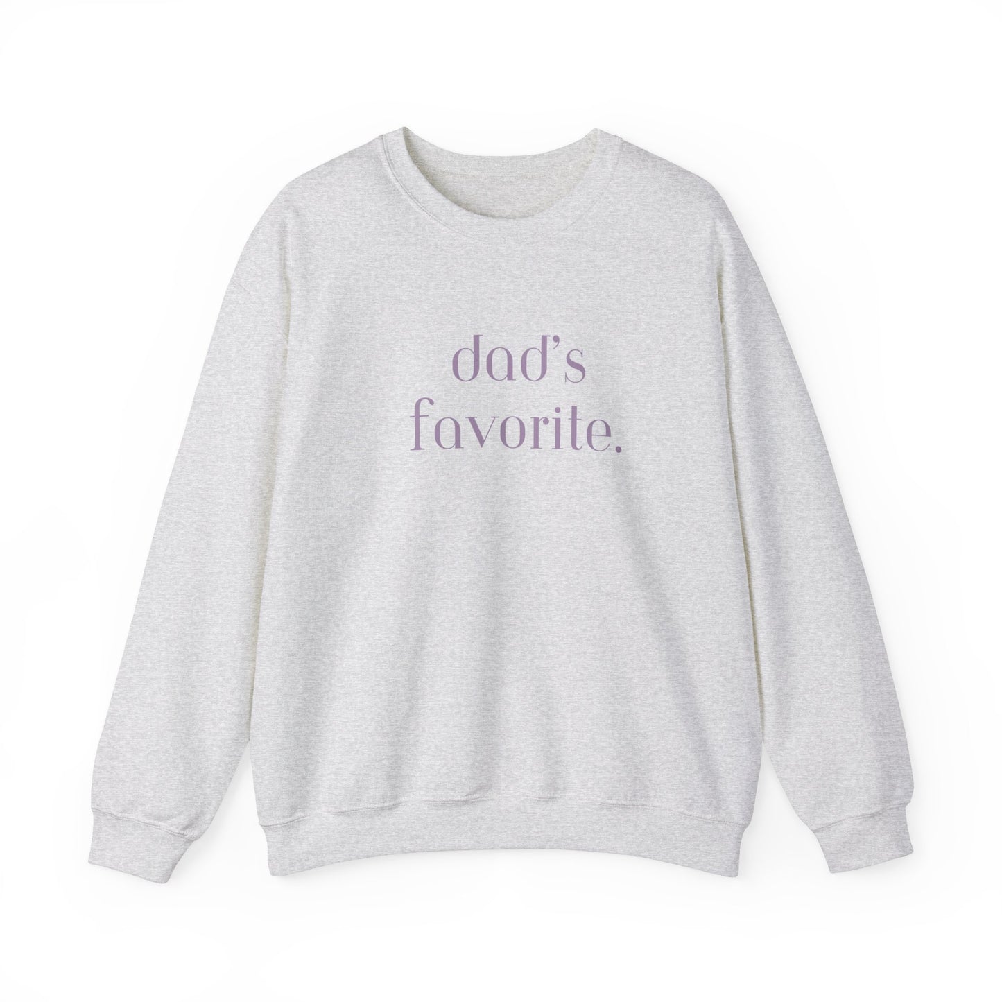 Dad's Favorite Sweatshirt