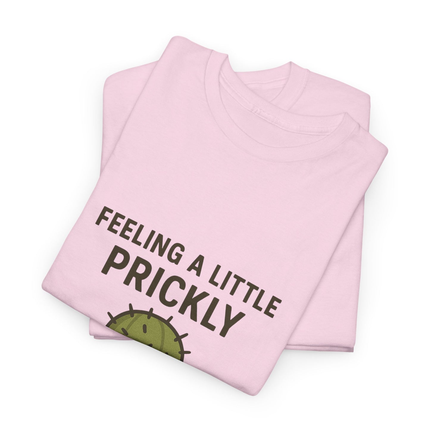 Feeling a Little Prickly Tee