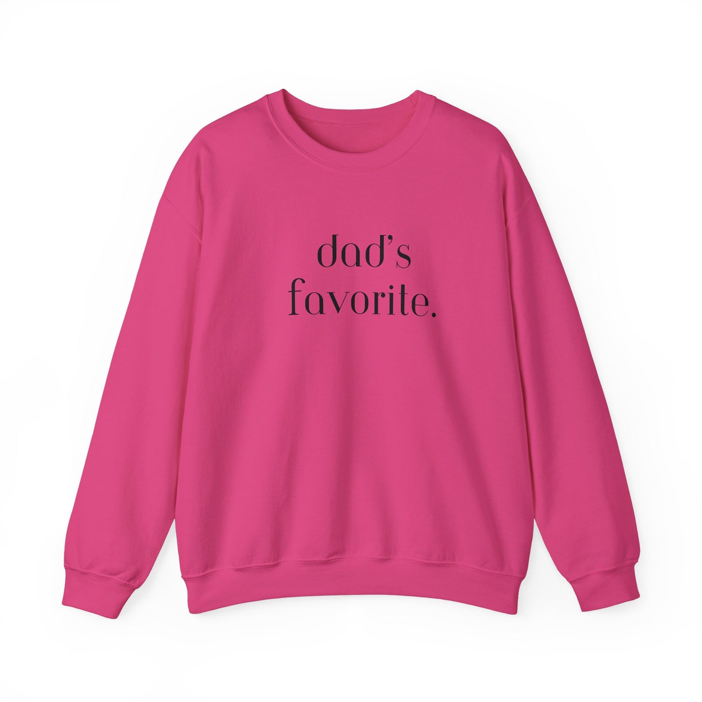 Dad's Favorite Sweatshirt