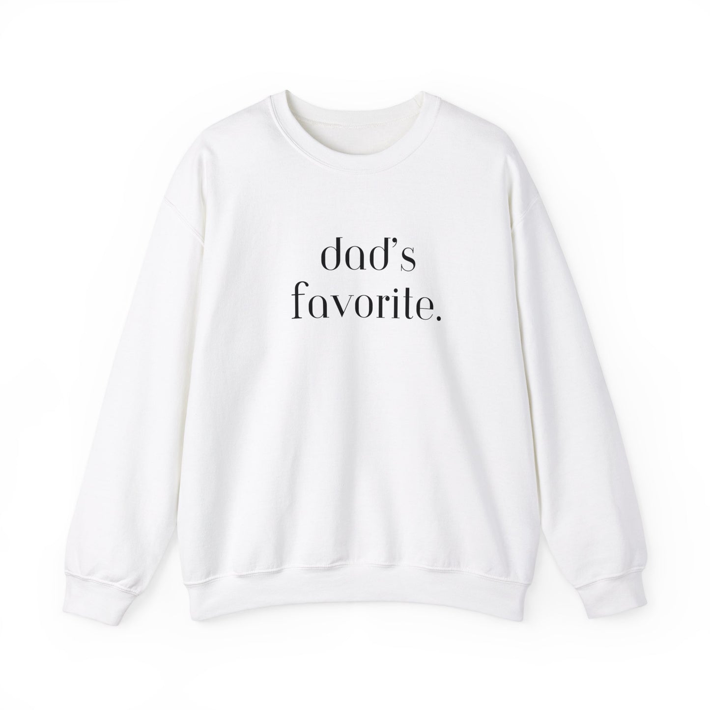 Dad's Favorite Sweatshirt