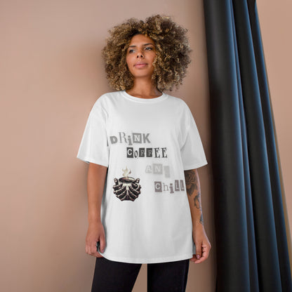 Drink Coffee and Chill Tee