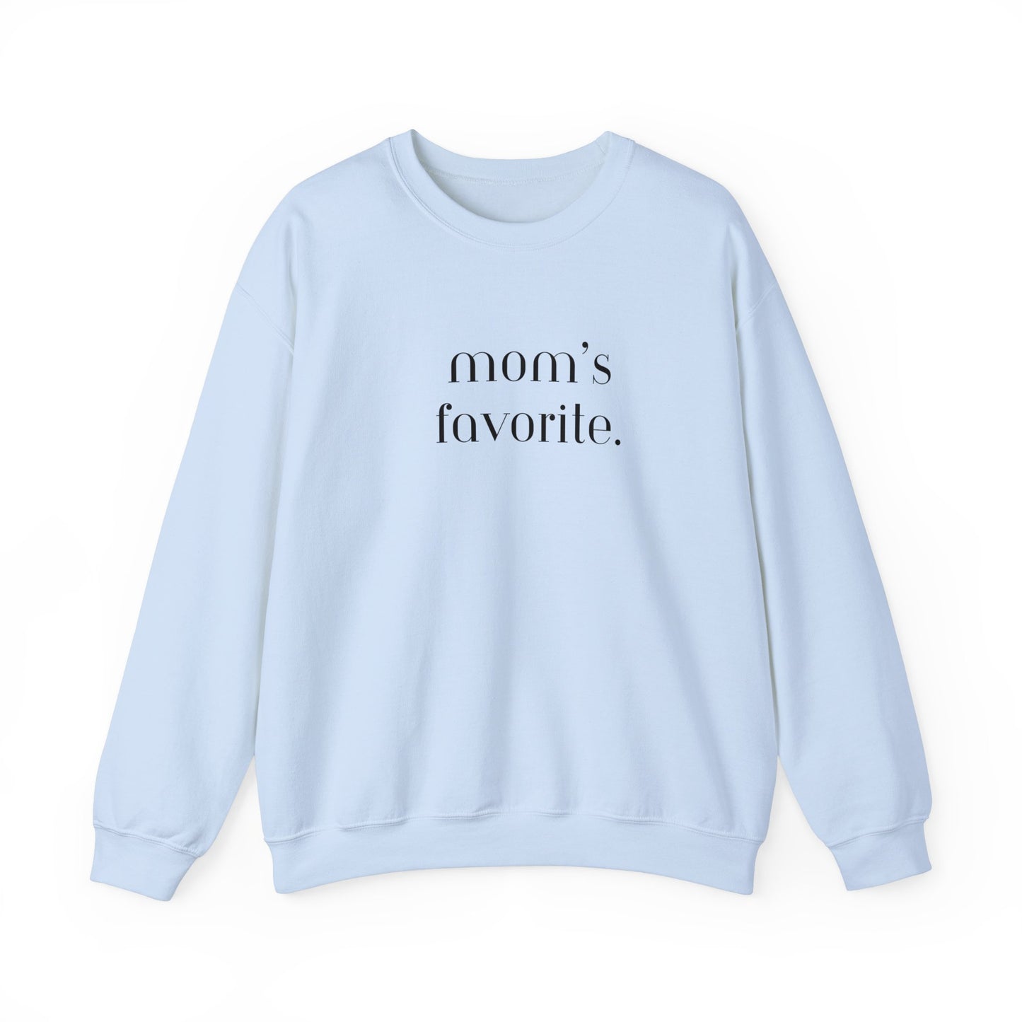 Mom's Favorite Sweatshirt