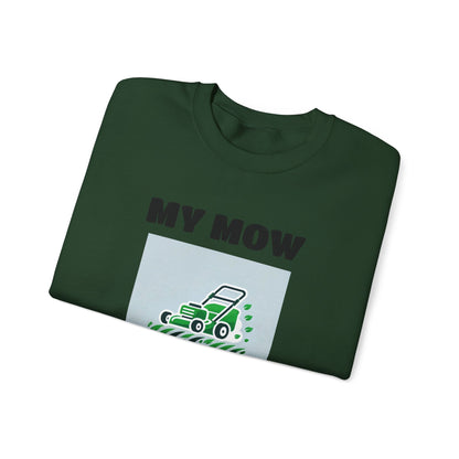 My Mow Shirt Sweatshirt