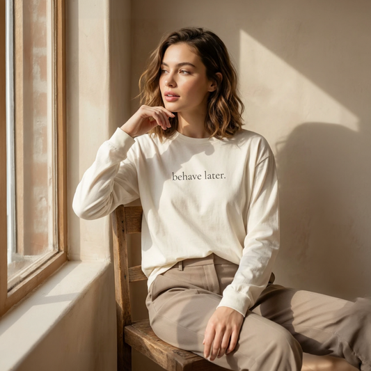Behave Later Long Sleeve Shirt – Minimal Aesthetic Unisex Tee