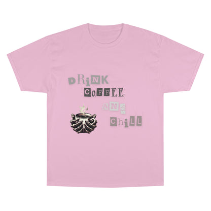 Drink Coffee and Chill Tee