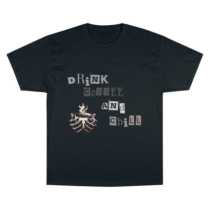 Drink Coffee and Chill Tee