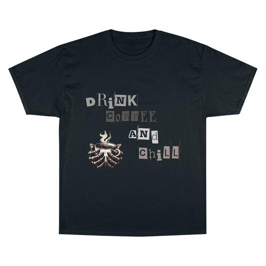 Drink Coffee and Chill Tee