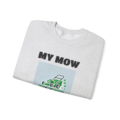 My Mow Shirt Sweatshirt
